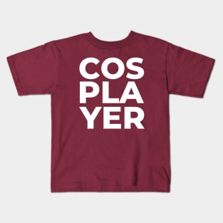 COSPLAYER - white text Kids T-Shirt